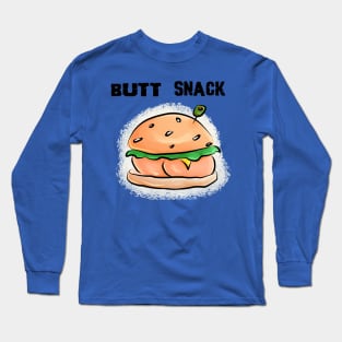 Butt snack Long Sleeve T-Shirt